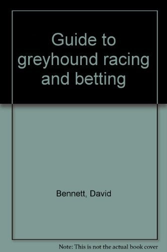 Guide greyhound racing and - guide,