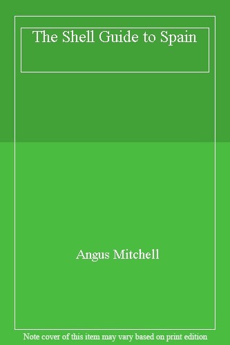 The shell guide spain - the, spain-angus