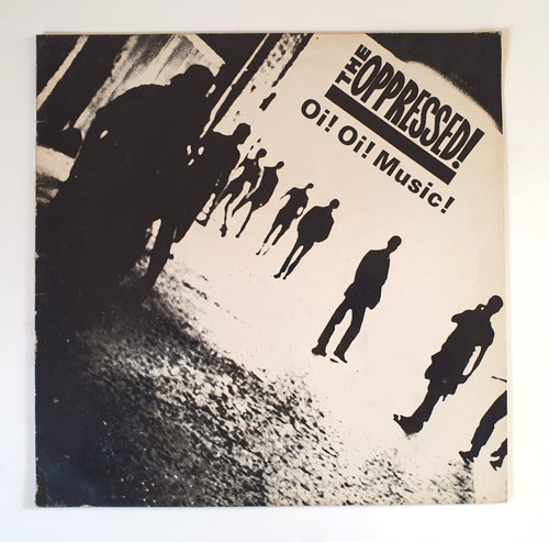 The oppressed oi music - -, oi!