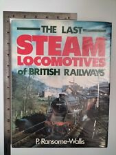The Last Steam Locomotives Of