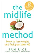 The Midlife Method How to lose weight and feel great after 40
