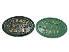 PLEASE SHUT THE GATE HOUSE