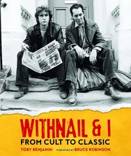 Withnail and I: From Cult to Classic... By Toby Benjamin, hardcover,Excellent