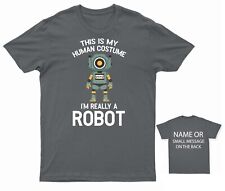 This Is My Human Costume Robot T-shirt Personalised Gift Customised Name message