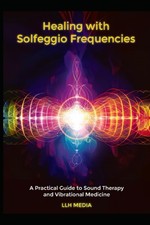Healing with Solfeggio