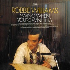 Robbie Williams: Swing When You're Winning