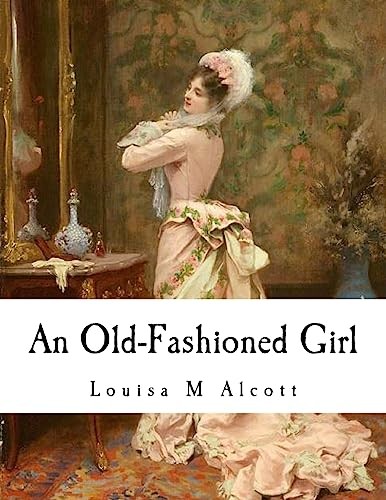 Old fashioned girl louisa - an,