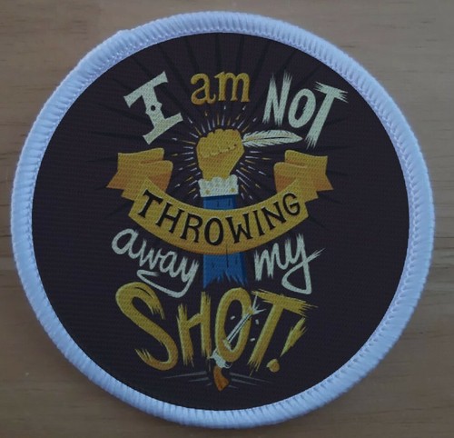 Hamilton musical quote patch - hamilton,