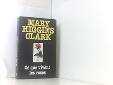 Ce que vivent les roses