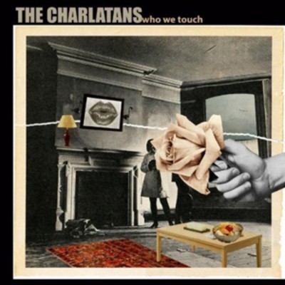 The charlatans who touch - we,
