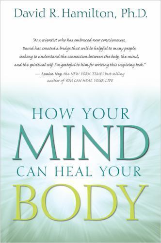 How your mind can heal - your,