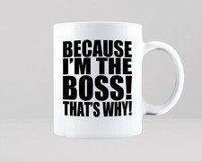 I'm The Boss Mug Coffee Tea Cup Office Manager Funny Gift Idea Job Work Cool