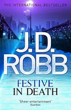 Festive in Death: 39 by Robb, J. D. Book The Cheap Fast Free Post