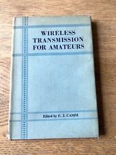 Wireless Transmission For Amateurs, F.J. Camm 1939