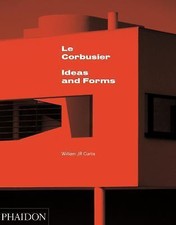 Corbusier : Ideas and Forms by