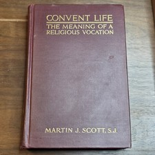1919 Convent Life Martin J. Scott S.J. HC Catholic Vocation Book Kenedy