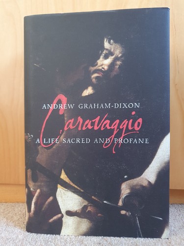 Caravaggio life sacred and - a,