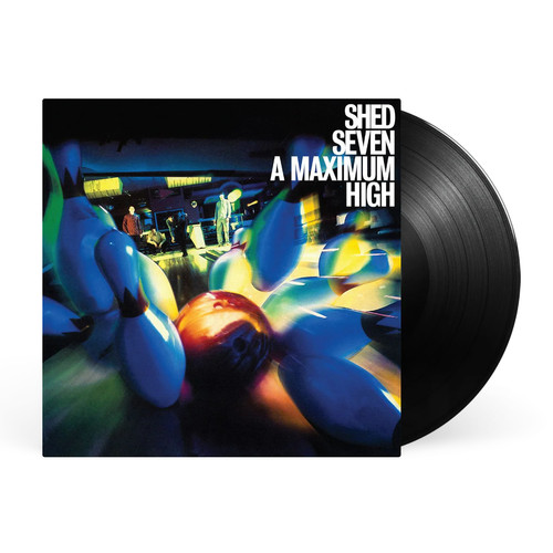 Shed seven maximum high - shed,