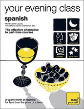 Teach Yourself Your Evening Class: Spanish (Teach Yourself... - Ellis, Martyn