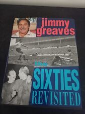 Jimmy Greaves - The Sixties Revisited HB *SIGNED*