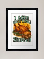 I Love Getting Stuffed oast