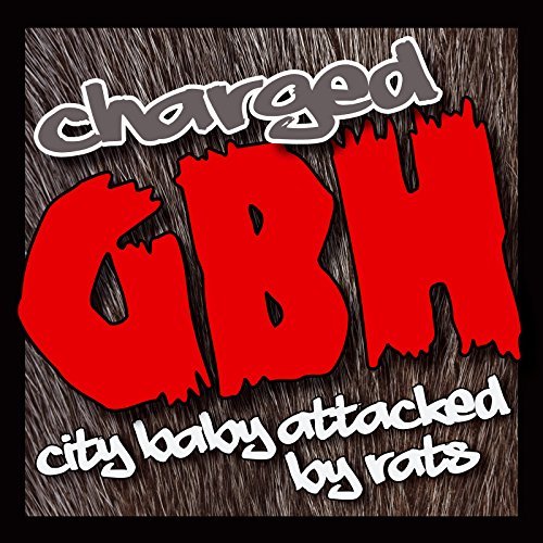 Charged gbh city baby - gbh,