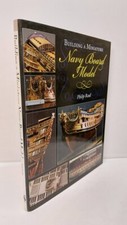 Building Miniature Navy Board Ship Models by Philip Reed