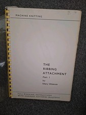 The Ribbing Attachment Part 1 By Mary Weaver