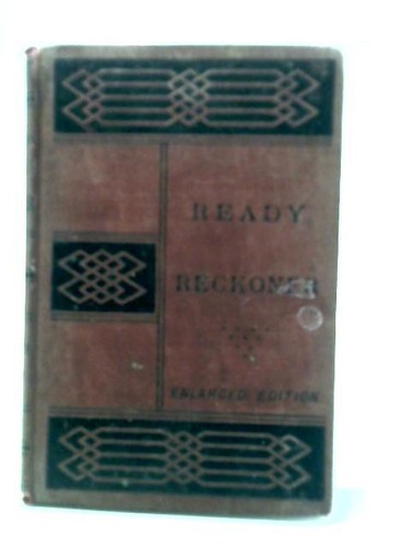The ready reckoner - the,