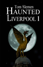 Haunted Liverpool 1 - Slemen