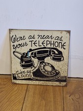 Vintage "We're As Near As Your