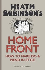 Heath Robinsons Home Front