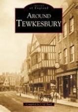 Around Tewkesbury: Images of England (Archive Photographs: Images of England), B