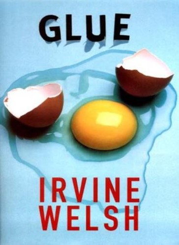 Glue irvine welsh - glue-irvine,