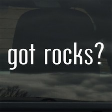 Got Rocks? Custom Vinyl
