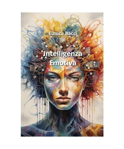 Intelligenza emotiva bacci - intelligenza,