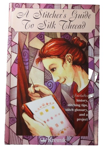 Stitcher guide to silk - a,