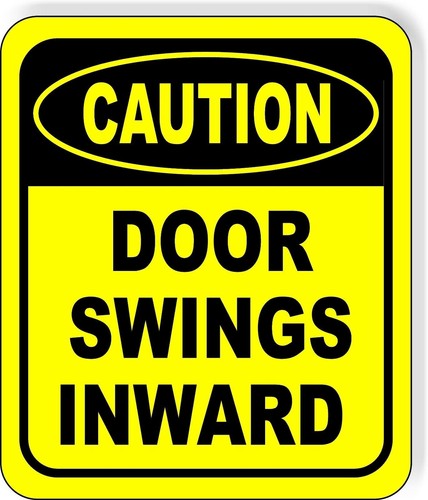 Caution door swings - door, inward