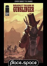 DEADLY TALES OF THE GUNSLINGER