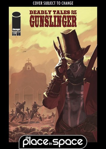 Deadly tales the gunslinger - of,