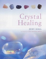 The Crystal Healing Book,Judy Hall