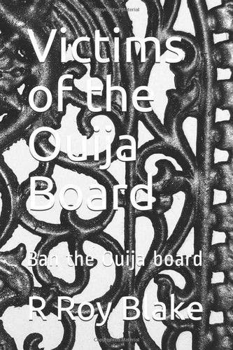 Victims the ouija board - victims, of