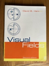 Visual Fields David B. Henson