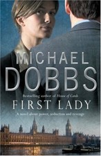 First Lady,Michael Dobbs-