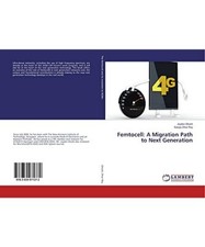 Femtocell: A Migration Path to