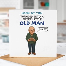 Funny Birthday Card - sweet old man for Friend, Dad, Grandad, Brother