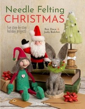 Needle Felting Christmas: Fun step-by..., Balchin, Judy