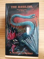 The Basilisk R Murray Gilchrist Ash Tree Press  2003 H/b