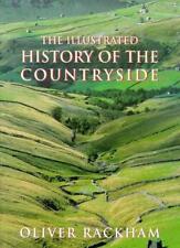 The Illustrated History of the Countryside By Oliver Rackham. 9781857999532