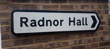 Genuine  Retired Aluminium Road Sign RADNOR HALL  industrial Vintage